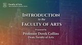 Introduction to the Faculty of Arts by Professor Derek Collins